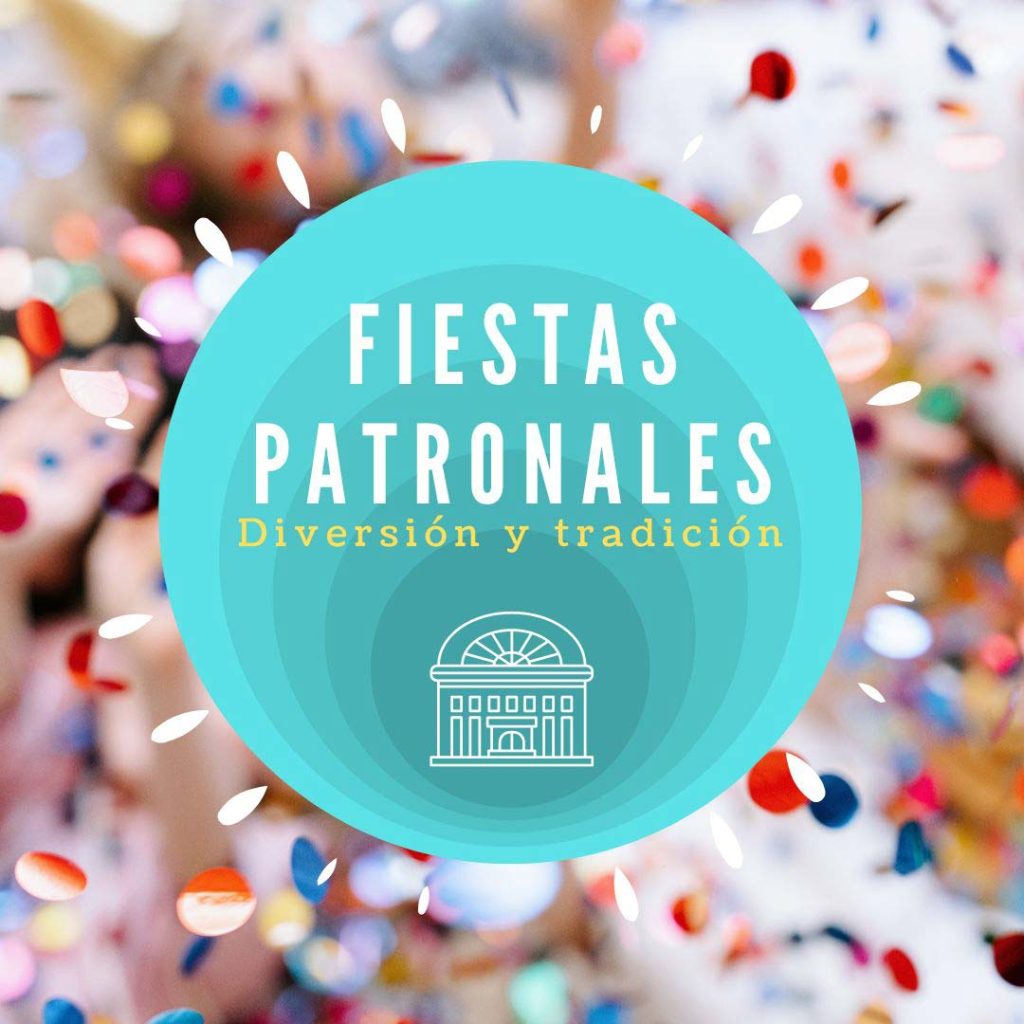 Fiestas Patronales Diversión y tradición unidas